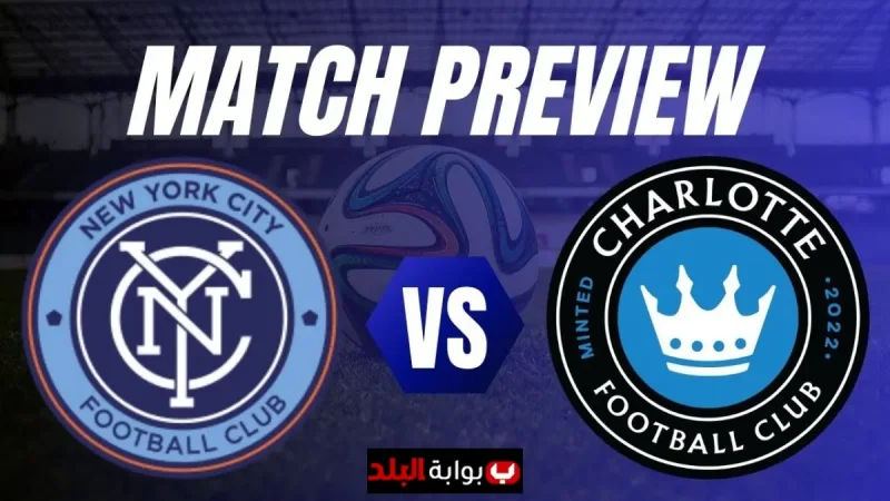 Charlotte vs New York City.. Intense MLS Clash Between Charlotte FC – NYC FC with Live Score, Highlights and Standings Impact
