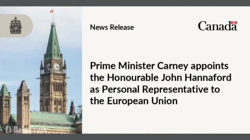 Prime Minister Carney Names John Hannaford as EU Personal Representative
