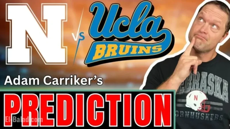 Adam Carriker Analyzes and Predicts Nebraska vs. UCLA Football Matchup