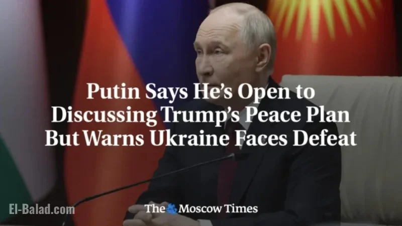 Putin Open to Trump Peace Talks, Warns of Ukraine’s Defeat