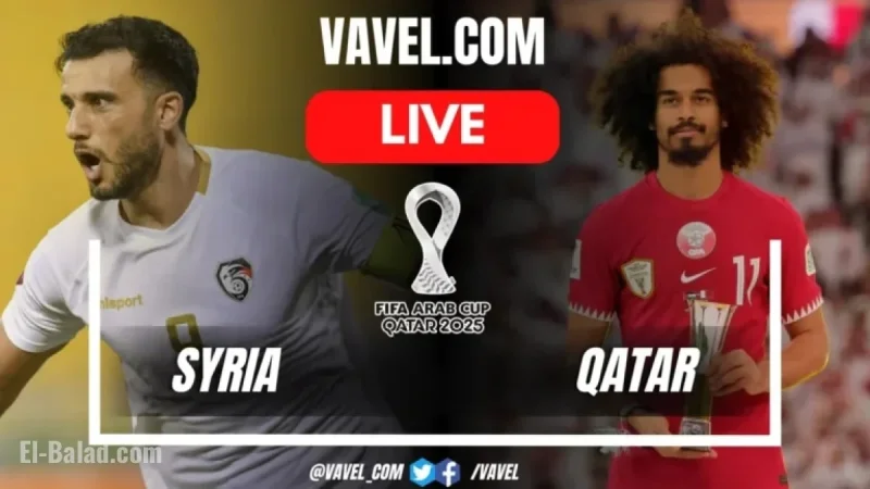 Live Score Updates: Syria Faces Qatar in 2025 FIFA Arab Cup Match
