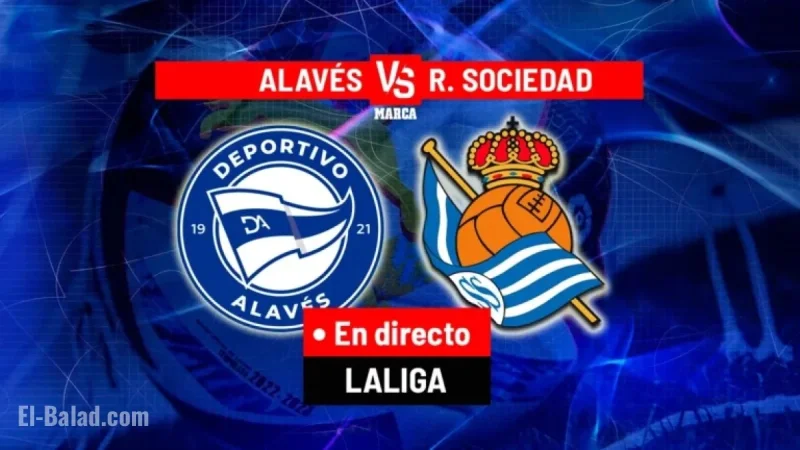 Live Coverage: Alavés vs. Real Sociedad LaLiga EA Sports Match Today