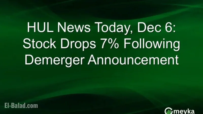HUL Stock Falls 7% After Demerger Announcement on December 6