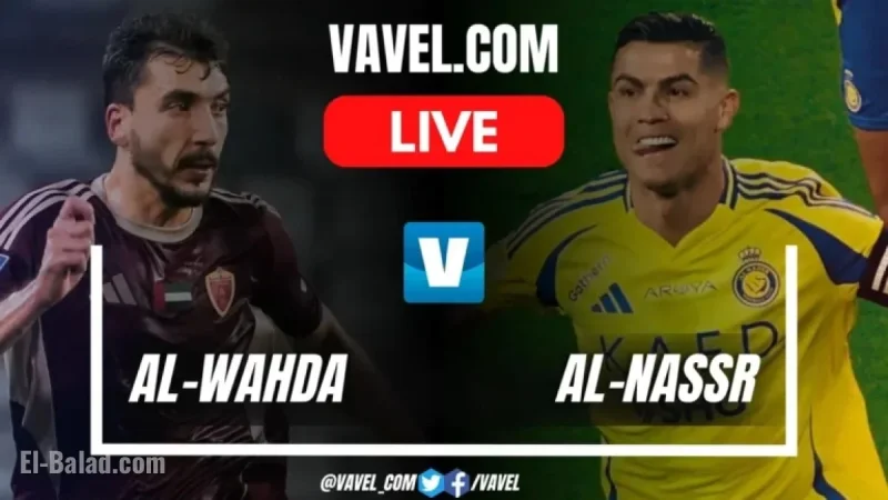Live Score Updates: Al-Wahda vs Al-Nassr Friendly Match
