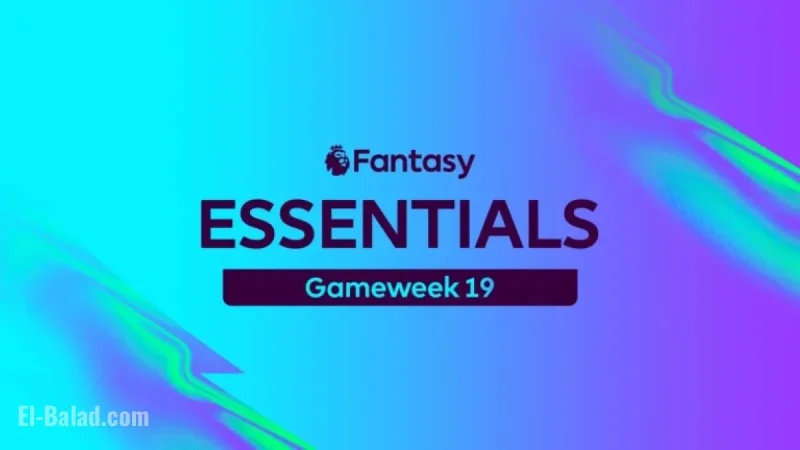 FPL Gameweek 19 Insights: Essential Tips and Expert Advice