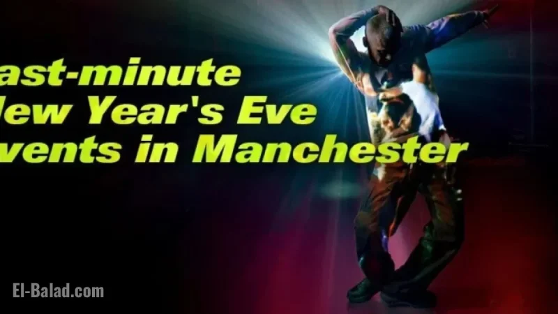 Manchester 2025 New Year’s Eve: Last-Minute Events Guide