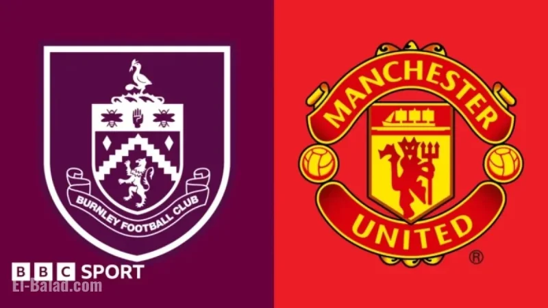 Burnley Faces Manchester United: Premier League Preview, Team News & Stats