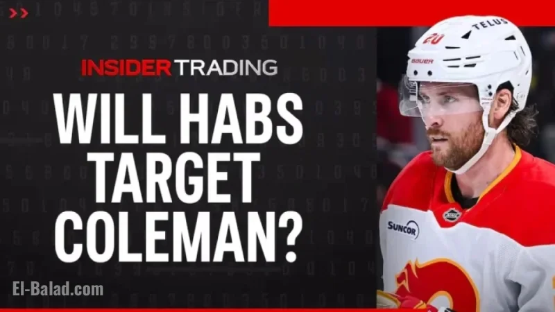 Early Trading: Canadiens Eye Coleman, Explore Canada’s Reserve List Details