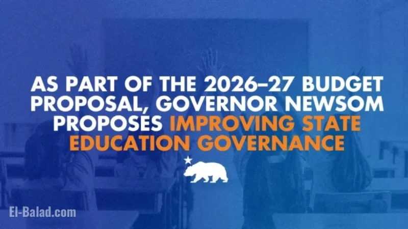 Governor Newsom Unveils Plan to Enhance State Education Governance in 2026-27 Budget