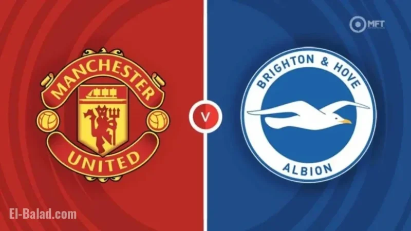 Man United vs Brighton: Preview, Team News, Watch Guide