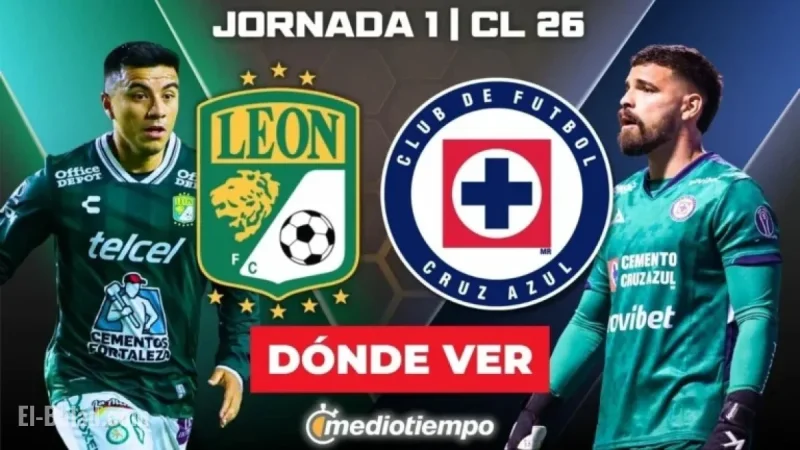 Watch León vs Cruz Azul Live: Liga MX 2026 Jornada 1 Viewing Guide