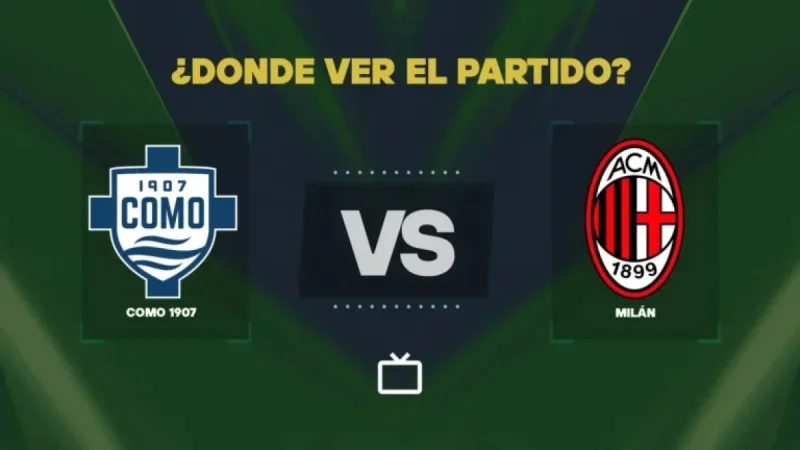 Where to Watch Como vs Milan Live: Serie A 2026 Channel Guide