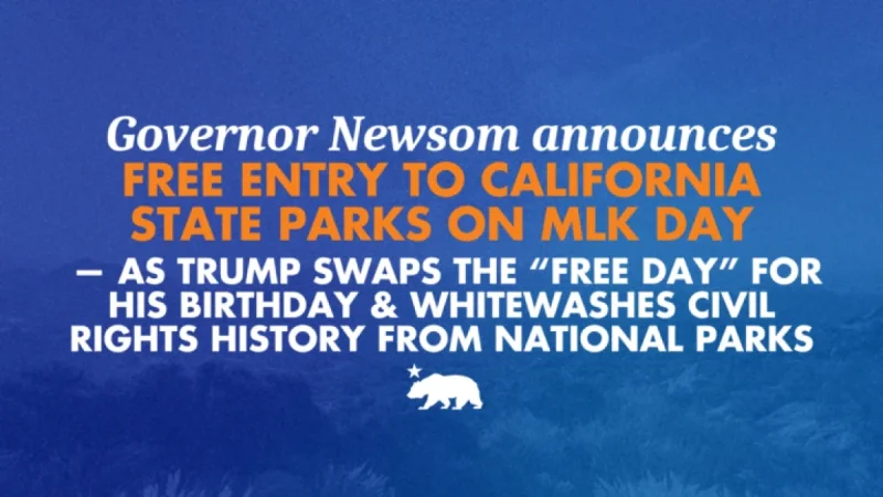 Governor Newsom Offers Free California Park Entry on MLK Day, Rebuking Trump