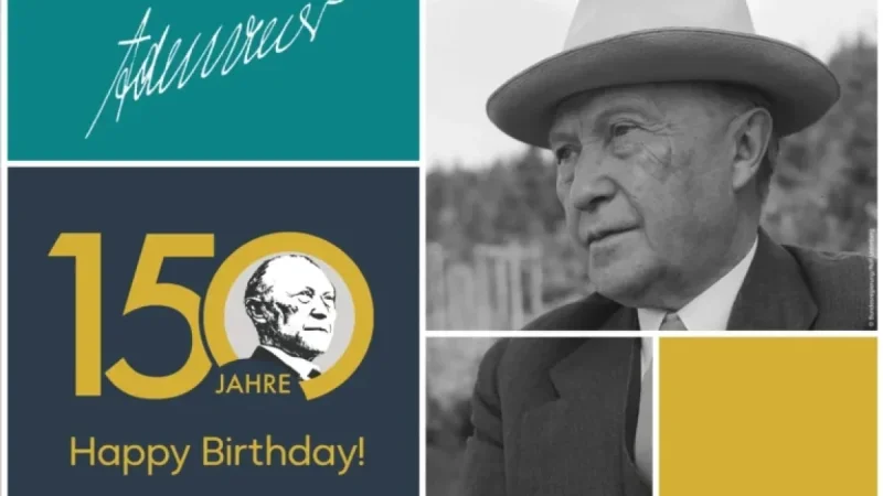150 Years Celebrating Konrad Adenauer’s Legacy