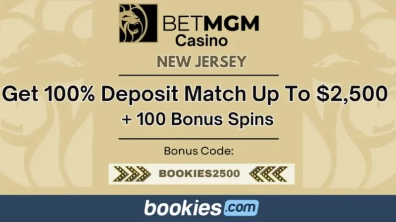 Unlock $2.5K Bonus & 100 Spins with BetMGM NJ Code BOOKIES2500