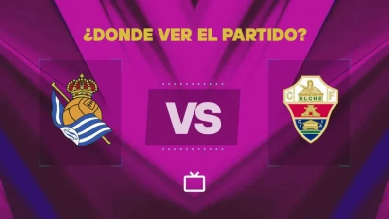 Watch Real Sociedad vs Elche Live: Free LaLiga Broadcast Today