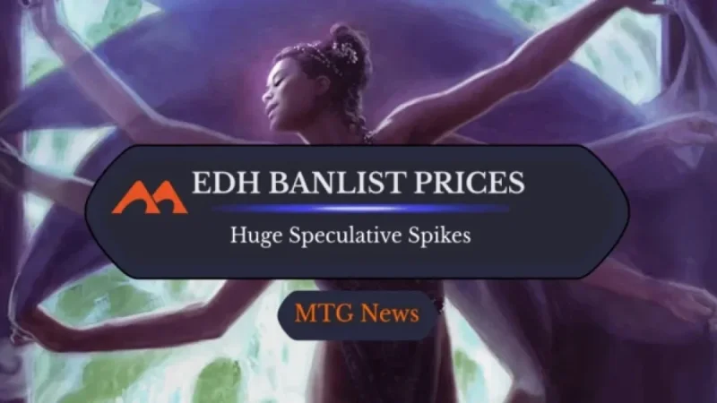 Speculation on Commander Shake-Up Boosts Banlist Card Prices
