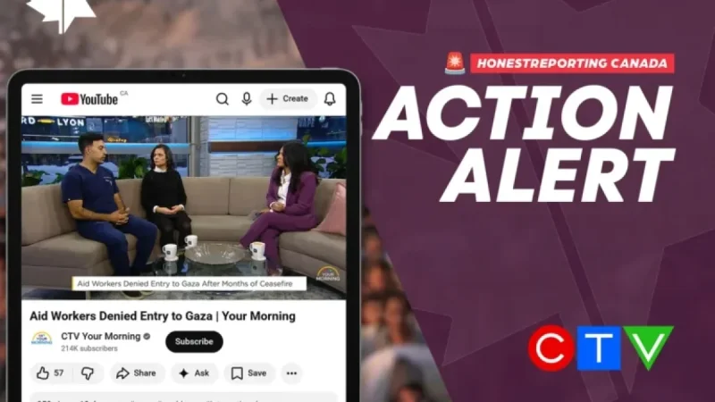 CTV’s Anne-Marie Mediwake Lets Anti-Israel Aid Workers Spread Disinformation Unchallenged