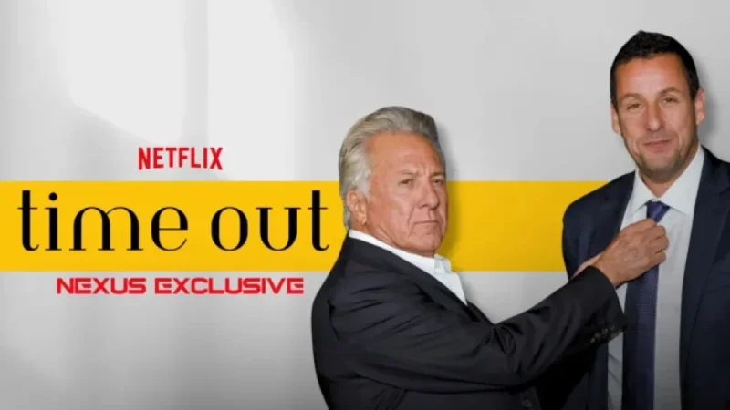 Dustin Hoffman Joins Adam Sandler in Netflix’s ‘Time Out’ Cast