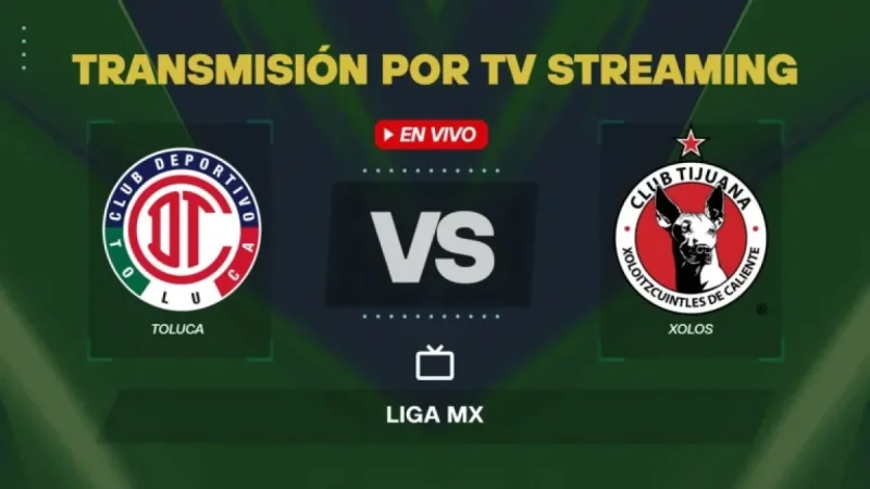 Live Streaming: How to Watch Toluca vs Xolos Match Today