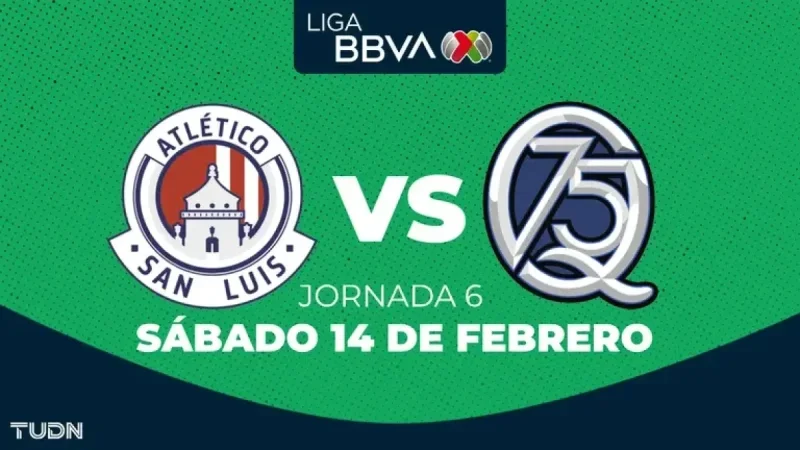 Atlético de San Luis vs. Querétaro: Match 6 Schedule and Viewing Details