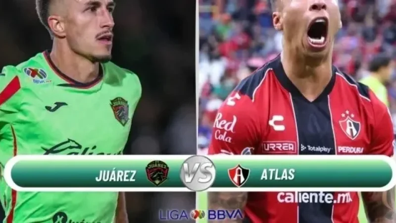 Juárez vs Atlas: Live Stream, Schedule, and Viewing Options for Clausura 2026