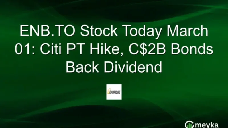 Citi Raises ENB.TO Stock Target; C$2B Bonds Support Dividend