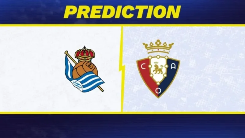 Real Sociedad Vs Osasuna: Preview with a 48.9% Prediction and Key Team News