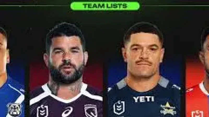 Nrl Team Lists Round 7: squads set for Cowboys v Sea Eagles, Raiders v Storm