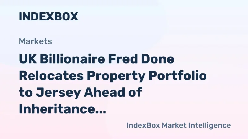 Fred Done Moves Property Group to Jersey Before Rachel Reeves Tax Change