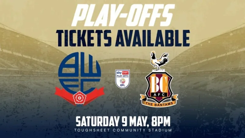 Bolton Wanderers Open Bradford City Tickets for 10am Monday 4 May