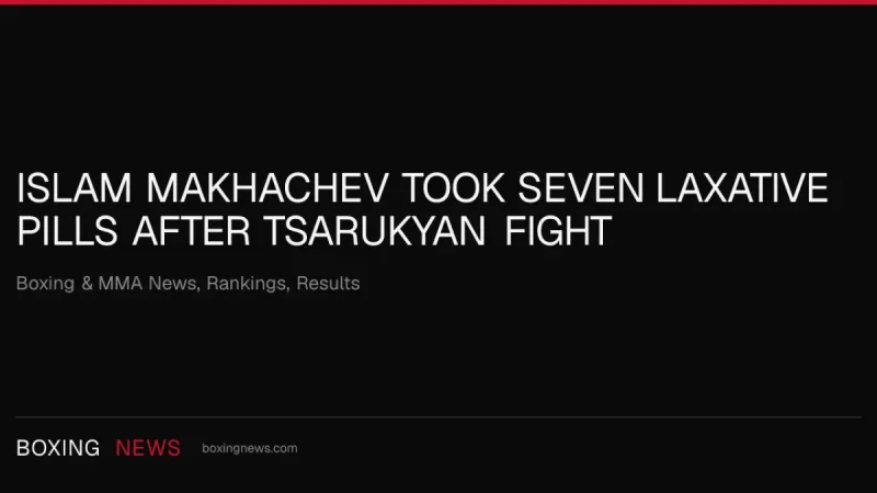 Islam Makhachev Took Seven Laxative Pills After Tsarukyan Fight
