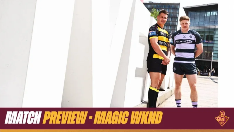 Taane Milne leads Huddersfield Giants Vs York Knights into Magic WKND