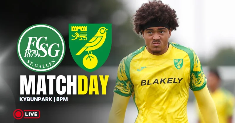 St. Gallen Vs Norwich City: Can the Canaries handle their toughest warm-up fixture yet?