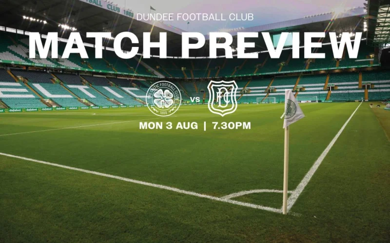 Celtic Vs Dundee: Title Defence Starts With Questions as Well as Expectation
