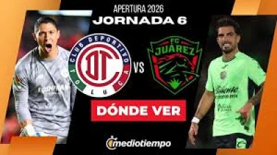 Toluca Vs. Juárez: Jornada 6 closes with two key matches in the Apertura 2026