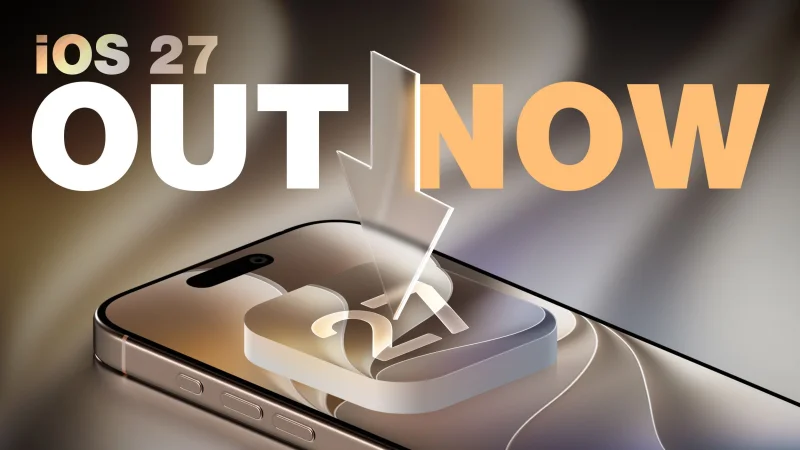 Apple releases iOS 27 and iPadOS 27 with Siri AI — Ios 26.7