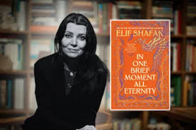 Elif Shafak ties In One Brief Moment All Eternity to depression