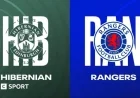 Live Scottish Premiership: Hibernian vs Rangers – Updates, News & Reactions