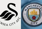 Swansea vs Man City: Match Preview, Predictions & Lineups