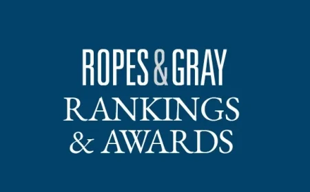 Ropes & Gray Named Top Law Firm in Legal 500 UK 2026