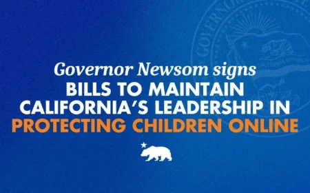Governor Newsom Enhances California’s Online Child Protection with New Legislation