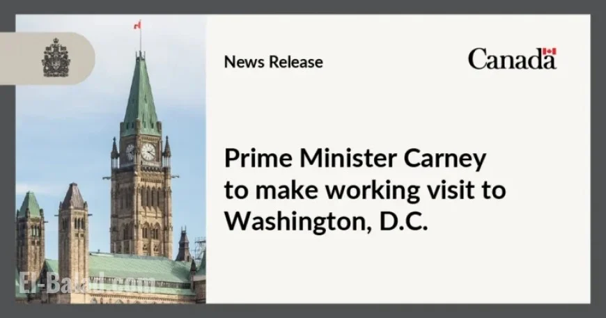 Prime Minister Carney Embarks on Official Washington, D.C. Visit
