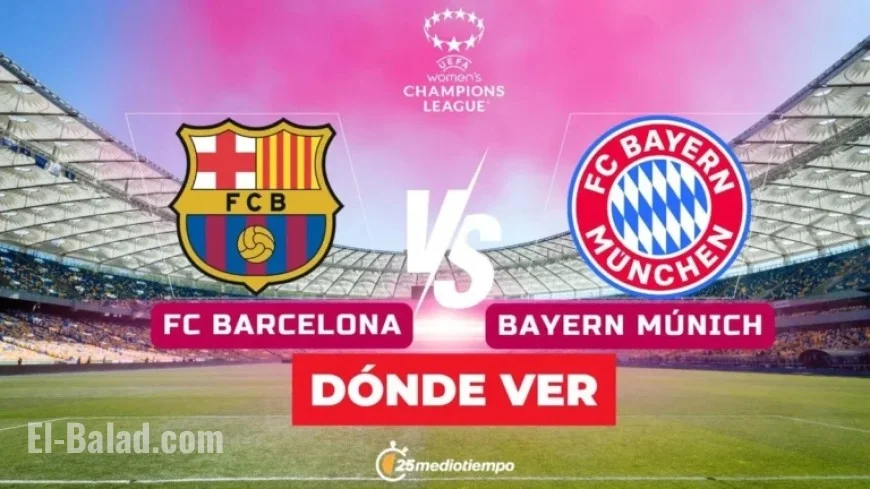 Barcelona vs Bayern Live: Schedule and Where to Watch Women’s Champions League Today