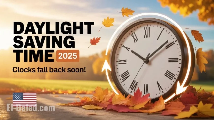 Daylight Saving 2025: Exact clock-change dates, what’s new this week, and how to prepare