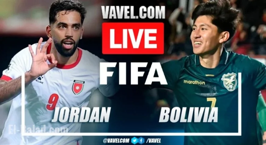 Jordan vs Bolivia: Live Score Updates for Friendly Match