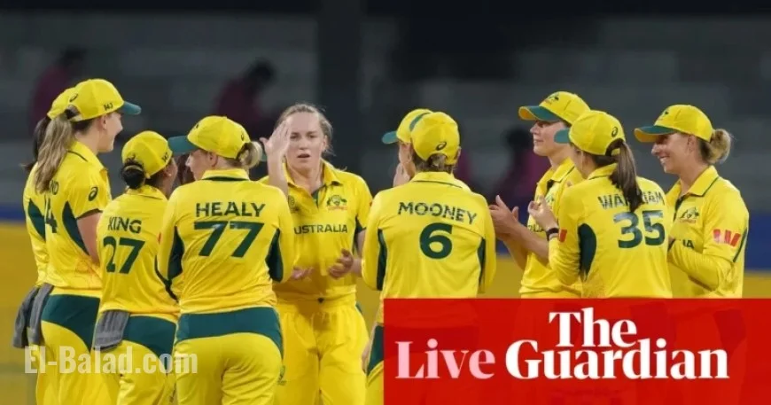 Australia Faces India in Women’s Cricket World Cup: Live Updates