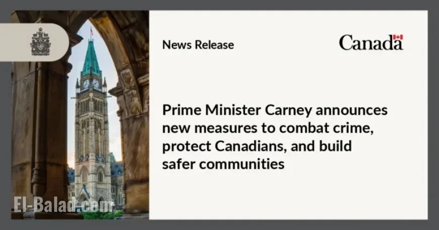 PM Carney Unveils New Crime-Fighting Measures for Safer Canadian Communities