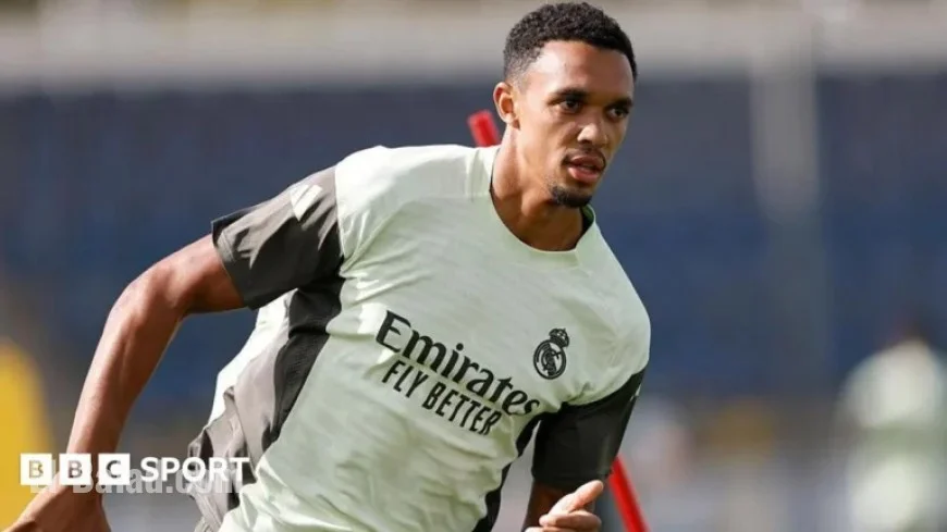 Trent Alexander-Arnold Faces Former Club Liverpool in Champions League with Real Madrid