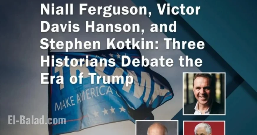 Top Historians Ferguson, Hanson, Kotkin Debate Trump’s Era